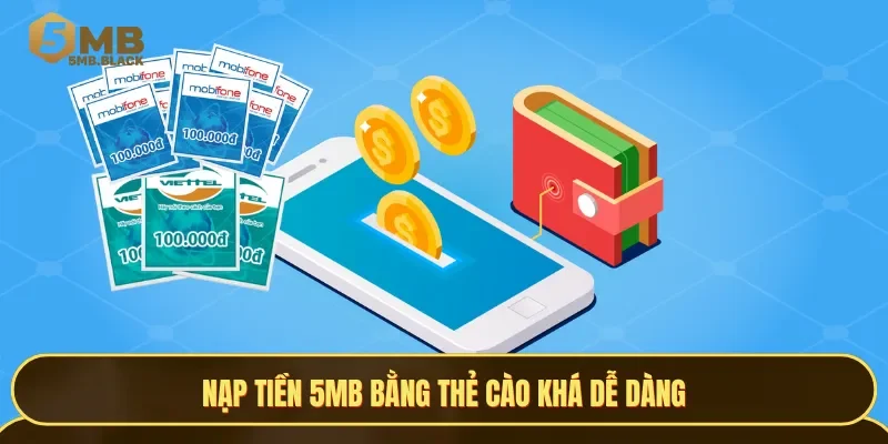Nạp tiền 5MB bằng thẻ cào khá dễ dàng