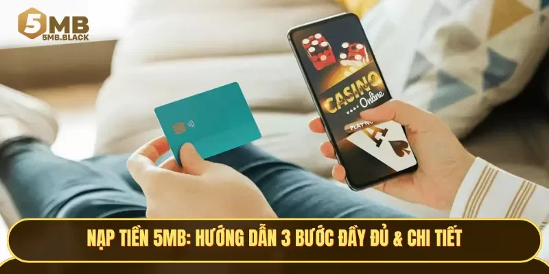 Nạp tiền 5MB đơn giản với chỉ 3 bước