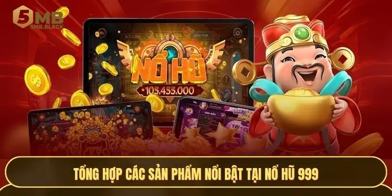 Tổng hợp các sản phẩm giải trí nổi bật nhất 