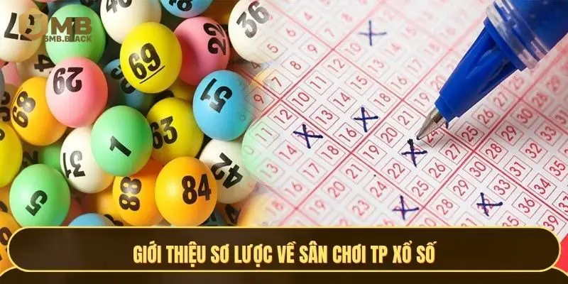 TP xổ số - Giới thiệu sơ lược dành cho người chơi mới