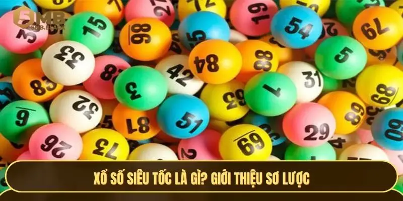 Giới thiệu sơ lược về xổ số siêu tốc tại 5MB