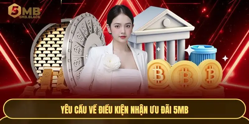 Yêu cầu về điều kiện nhận ưu đãi 5MB